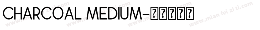 Charcoal Medium字体转换